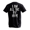 I AM ALL THE FN' HYPE