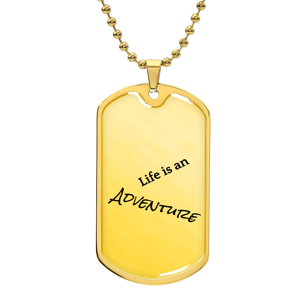 Life is an ADVENTURE! Dog tag
